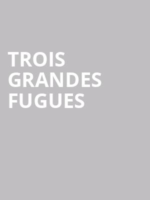 TROIS GRANDES FUGUES at Royal Opera House